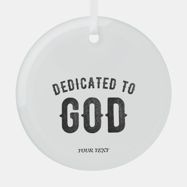 DEDICATED TO GOD COOL CUSTOMIZABLE BLACK TEXT GLASS TREE DECORATION (Front)