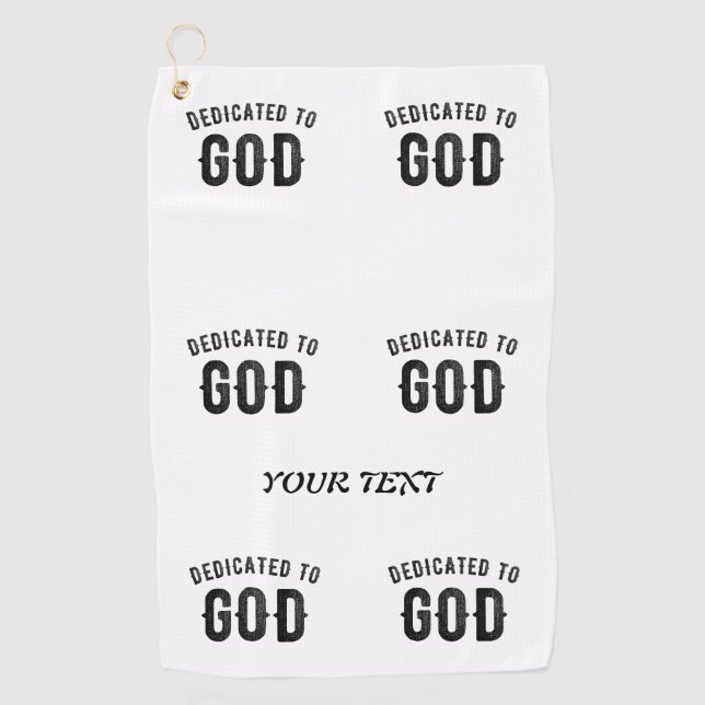 DEDICATED TO GOD COOL CUSTOMIZABLE BLACK TEXT GOLF TOWEL (Front)
