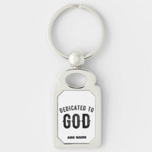 DEDICATED TO GOD COOL CUSTOMIZABLE BLACK TEXT KEY RING