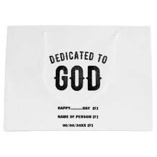 DEDICATED TO GOD COOL CUSTOMIZABLE BLACK TEXT LARGE GIFT BAG