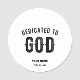 DEDICATED TO GOD COOL CUSTOMIZABLE BLACK TEXT NAME TAG