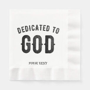 DEDICATED TO GOD COOL CUSTOMIZABLE BLACK TEXT NAPKIN