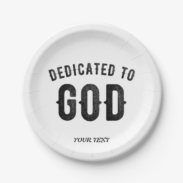 DEDICATED TO GOD COOL CUSTOMIZABLE BLACK TEXT PAPER PLATE (Front)