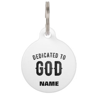 DEDICATED TO GOD COOL CUSTOMIZABLE BLACK TEXT PET TAG
