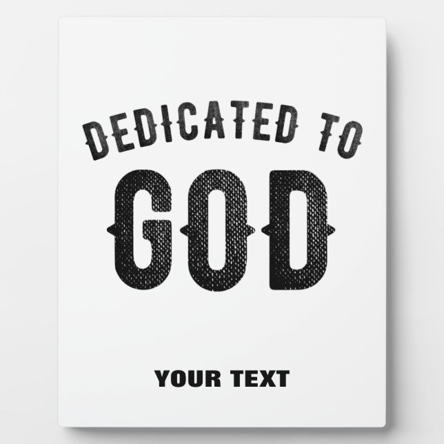 DEDICATED TO GOD COOL CUSTOMIZABLE BLACK TEXT PLAQUE (Front)