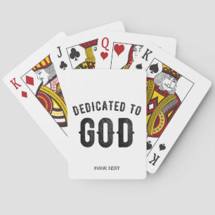 DEDICATED TO GOD COOL CUSTOMIZABLE BLACK TEXT PLAYING CARDS