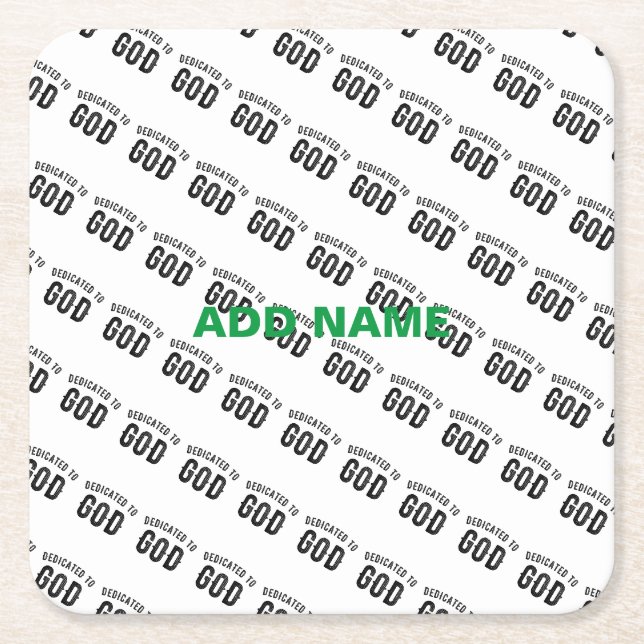 DEDICATED TO GOD COOL CUSTOMIZABLE BLACK TEXT SQUARE PAPER COASTER (Front)