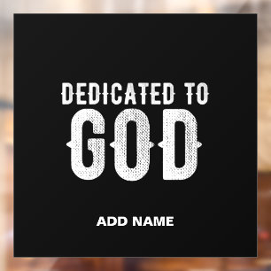 DEDICATED TO GOD COOL CUSTOMIZABLE WHITE TEXT