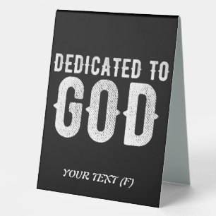 DEDICATED TO GOD COOL CUSTOMIZABLE WHITE TEXT