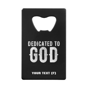 DEDICATED TO GOD COOL CUSTOMIZABLE WHITE TEXT