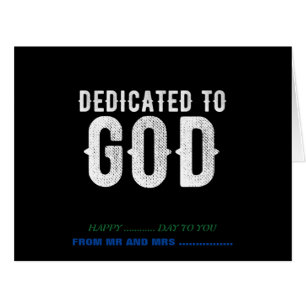 DEDICATED TO GOD COOL CUSTOMIZABLE WHITE  TEXT