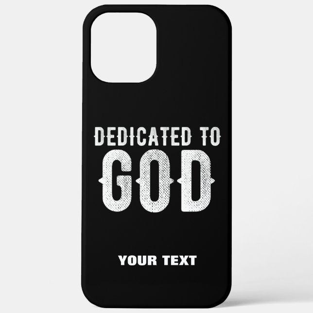 DEDICATED TO GOD COOL CUSTOMIZABLE WHITE  TEXT Case-Mate iPhone CASE (Back)