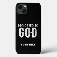 DEDICATED TO GOD COOL CUSTOMIZABLE WHITE  TEXT