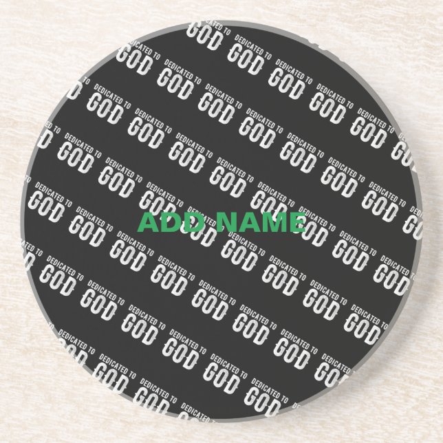 DEDICATED TO GOD COOL CUSTOMIZABLE WHITE  TEXT COASTER (Front)