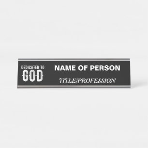 DEDICATED TO GOD COOL CUSTOMIZABLE WHITE  TEXT DESK NAME PLATE