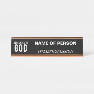 DEDICATED TO GOD COOL CUSTOMIZABLE WHITE TEXT DESK NAME PLATE