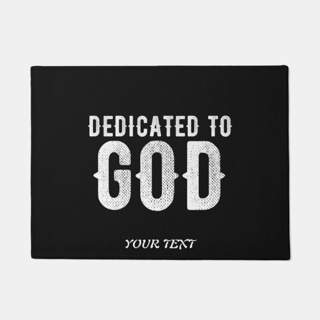 DEDICATED TO GOD COOL CUSTOMIZABLE WHITE  TEXT DOORMAT (Front)