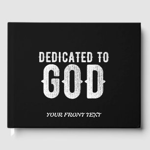 DEDICATED TO GOD COOL CUSTOMIZABLE WHITE TEXT GUEST BOOK