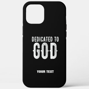 DEDICATED TO GOD COOL CUSTOMIZABLE WHITE TEXT iPhone 12 PRO MAX CASE