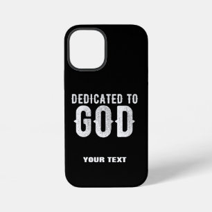 DEDICATED TO GOD COOL CUSTOMIZABLE WHITE TEXT iPhone 12 MINI CASE