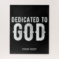DEDICATED TO GOD COOL CUSTOMIZABLE WHITE TEXT