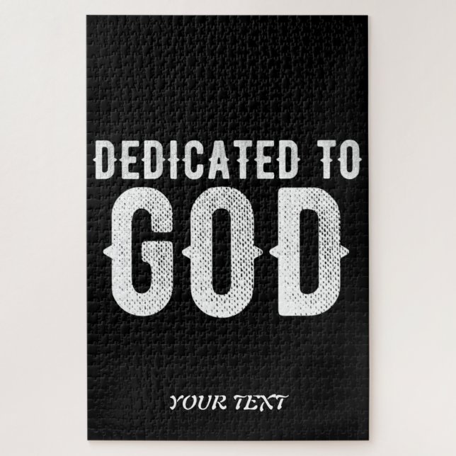 DEDICATED TO GOD COOL CUSTOMIZABLE WHITE  TEXT JIGSAW PUZZLE (Vertical)