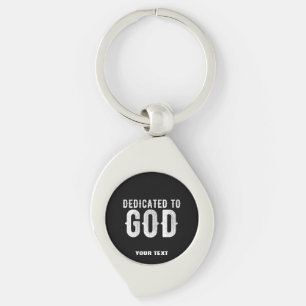 DEDICATED TO GOD COOL CUSTOMIZABLE WHITE  TEXT KEY RING