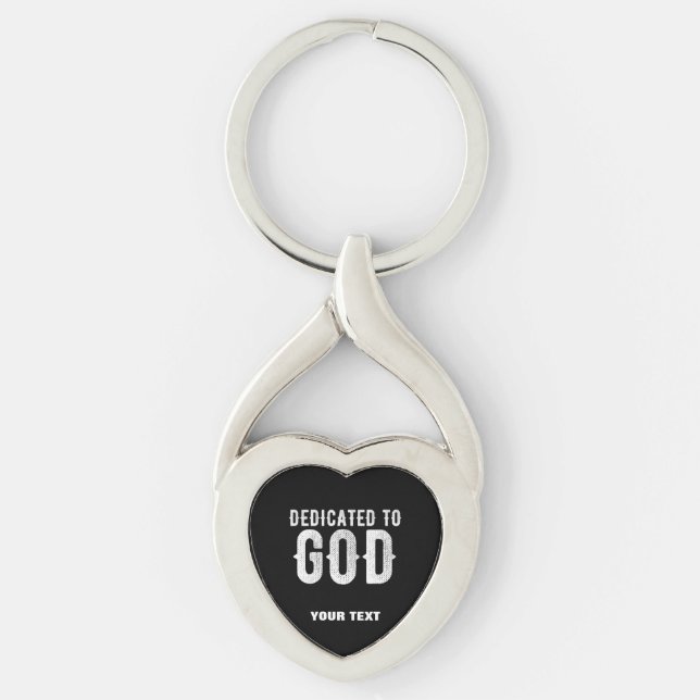DEDICATED TO GOD COOL CUSTOMIZABLE WHITE  TEXT KEY RING (Front)