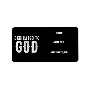 DEDICATED TO GOD COOL CUSTOMIZABLE WHITE TEXT LABEL