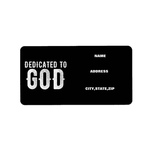 DEDICATED TO GOD COOL CUSTOMIZABLE WHITE  TEXT LABEL (Front)