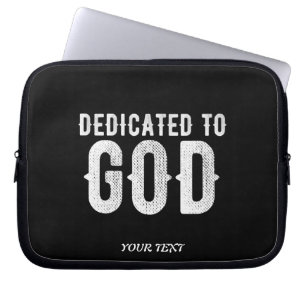 DEDICATED TO GOD COOL CUSTOMIZABLE WHITE TEXT LAPTOP SLEEVE