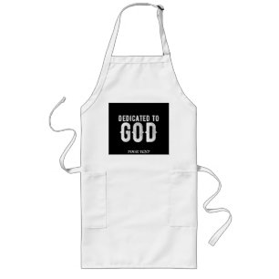 DEDICATED TO GOD COOL CUSTOMIZABLE WHITE  TEXT LONG APRON
