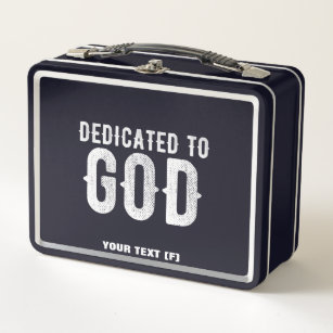DEDICATED TO GOD COOL CUSTOMIZABLE WHITE  TEXT METAL LUNCH BOX
