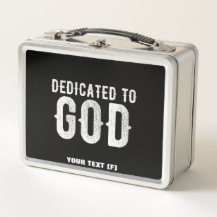 DEDICATED TO GOD COOL CUSTOMIZABLE WHITE  TEXT METAL LUNCH BOX