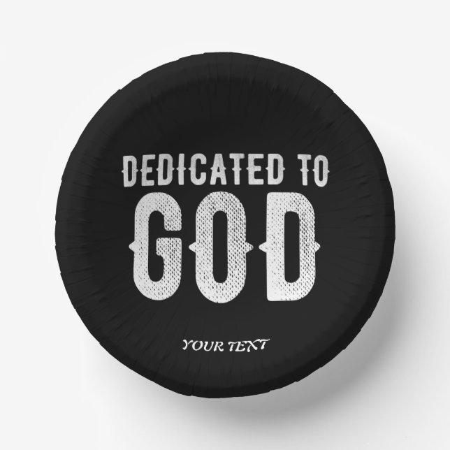 DEDICATED TO GOD COOL CUSTOMIZABLE WHITE  TEXT PAPER PLATE (Front)