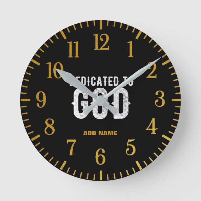 DEDICATED TO GOD COOL CUSTOMIZABLE WHITE  TEXT ROUND CLOCK (Front)
