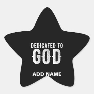 DEDICATED TO GOD COOL CUSTOMIZABLE WHITE TEXT STAR STICKER
