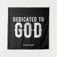 DEDICATED TO GOD COOL CUSTOMIZABLE WHITE TEXT