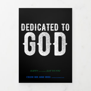 DEDICATED TO GOD COOL CUSTOMIZABLE WHITE TEXT Tri-Fold CARD