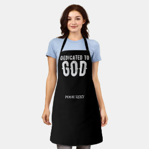 DEDICATED TO GOD COOL WHITE CUSTOMIZABLE TEXT APRON