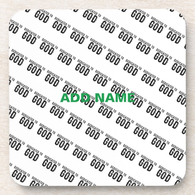 DEDICATED TO GOD  CUSTOMIZABLE COOL BLACK TEXT COASTER (Front)