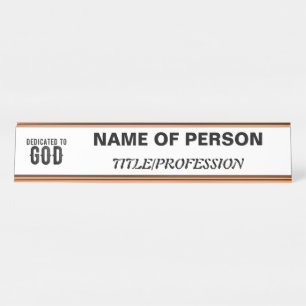 DEDICATED TO GOD CUSTOMIZABLE COOL BLACK TEXT DESK NAME PLATE
