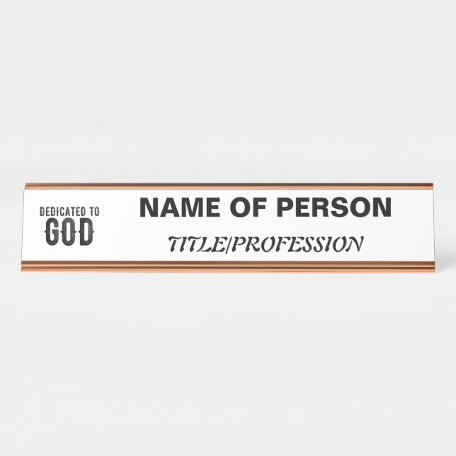 DEDICATED TO GOD  CUSTOMIZABLE COOL BLACK TEXT DESK NAME PLATE (Front)