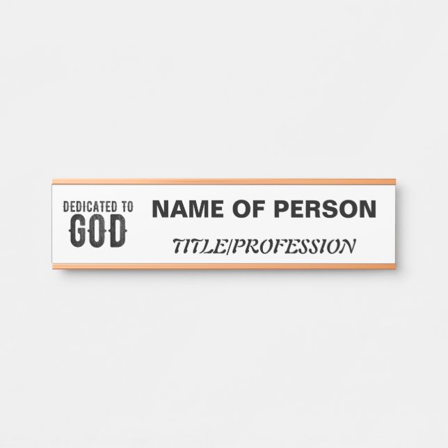 DEDICATED TO GOD  CUSTOMIZABLE COOL BLACK TEXT DOOR SIGN (Front)