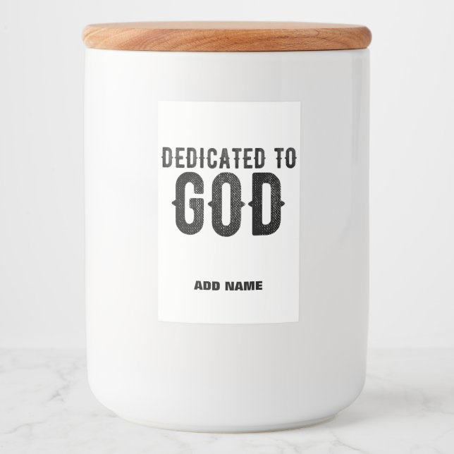 DEDICATED TO GOD  CUSTOMIZABLE COOL BLACK TEXT FOOD LABEL (Front)