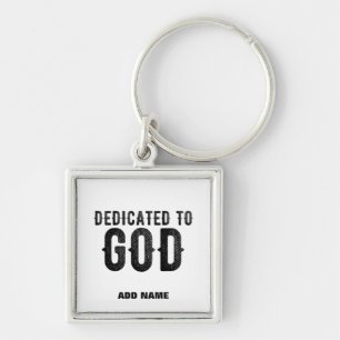 DEDICATED TO GOD CUSTOMIZABLE COOL BLACK TEXT KEY RING