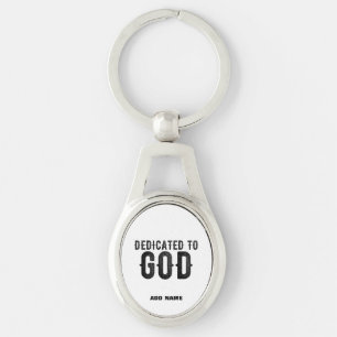 DEDICATED TO GOD CUSTOMIZABLE COOL BLACK TEXT KEY RING