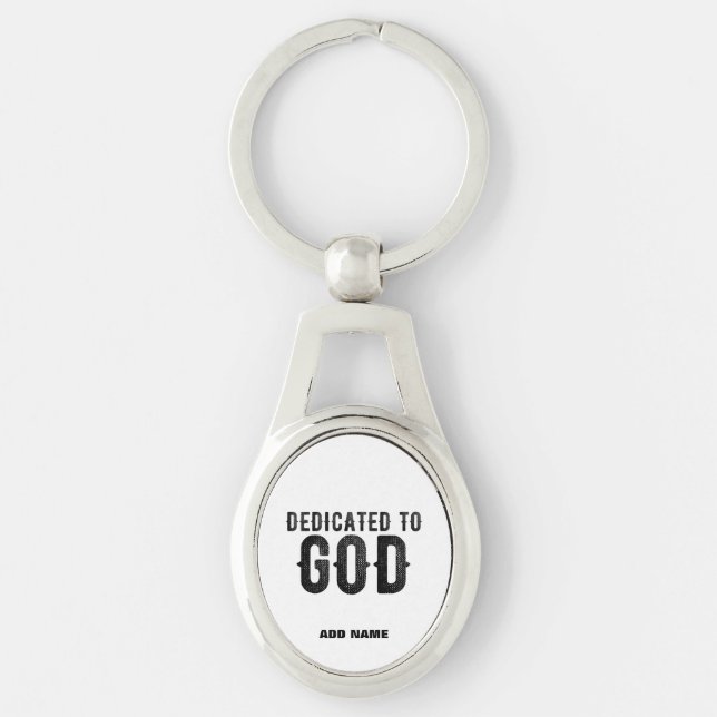 DEDICATED TO GOD  CUSTOMIZABLE COOL BLACK TEXT KEY RING (Front)