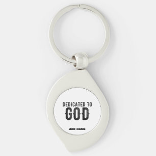 DEDICATED TO GOD  CUSTOMIZABLE COOL BLACK TEXT KEY RING