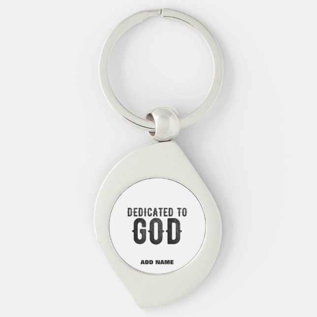DEDICATED TO GOD  CUSTOMIZABLE COOL BLACK TEXT KEY RING (Front)